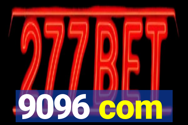 9096 com